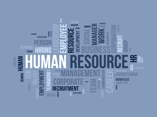 Word cloud background concept for Human resource. Business management, corporate employee development of teamwork presentation. vector illustration.