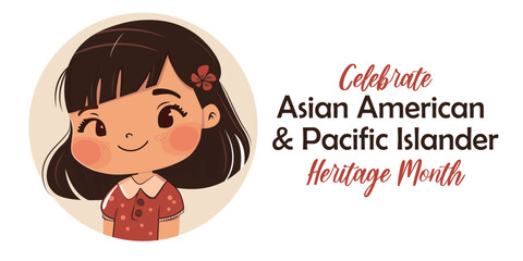 Asian American, Pacific Islander Heritage month vector banner with cute Asian American smiling girl. Greeting card, AAPI heritage