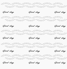 Today Is A Good Day To Have A Good Day. Inspiring Creative Motivation Quote Poster Template. Vector Typography Banner Design Concept On Grunge Texture Rough Background