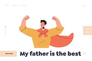 My father is best concept for landing page with flat cartoon dad character in superhero cape