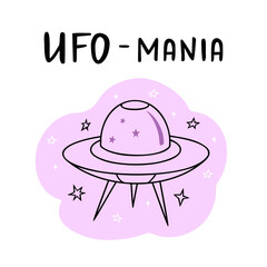 ufo spaceship, stars, ufo mania. Vector Illustration for printing, backgrounds, covers and packaging. Image can be used for greeting cards, posters, stickers and textile. Isolated on white background.