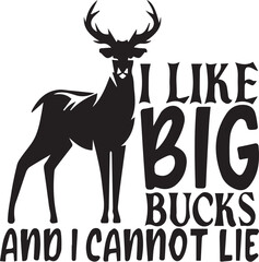 I like big bucks and I cannot lie SVG