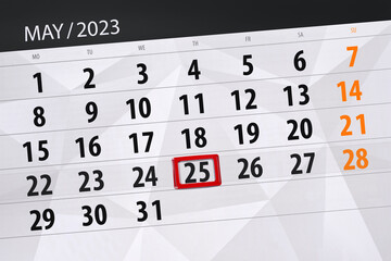 Obraz premium Calendar 2023, deadline, day, month, page, organizer, date, May, thursday, number 25