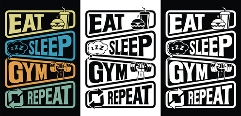 Gym t-shirt design. Eat sleep gym repeat t-shirt design. eat sleep repeat design. gym t shirt designs, tent t shirts, Print for posters, clothes, advertising, retro shirt