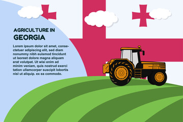 Agriculture in Georgia concept, banner with tractor field and text area, farming and cultivation idea, vector design, agrimotor and plantation with Georgia flag, organic farming