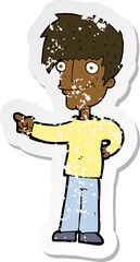 retro distressed sticker of a cartoon man pointing