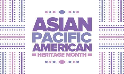 Asian Pacific American Heritage Month in May. Сelebrates the culture, traditions and history of Asian Americans and Pacific Islanders in United States. Vector poster. Illustration with east pattern