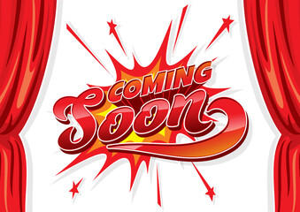 Coming soon cartoon poster with red curtains, new opening sign or vector banner background. Coming soon red curtains for store sale open or new arrival, film or movie premiere night and product promo