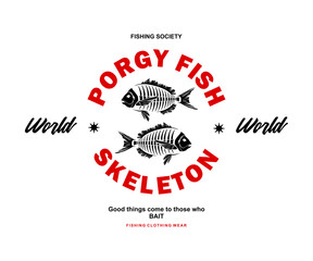 Vintage illustration of porgy fish skeleton t shirt design, vector graphic, typographic poster or tshirts street wear and Urban style