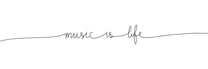 One line continuous phrase music is life. Line art quote. Handwriting vector illustration