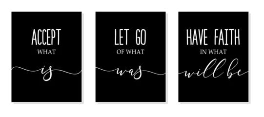 Papier Peint photo Typographie positive Accept what is, let go of what was, and have faith in what will be. Inspiring positive quote. Triptych inspirational quotes wall art print for home, office wall decor. Motivational poster canvas.