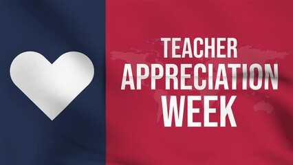 Teacher Appreciation Week in backdrop 4k waving animation. Celebrated annual in May. In honor of teachers who hard work and teach our children