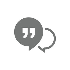 Message bubble and quotation mark vector icon. Chat balloon and quotes symbol.