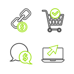 Set line Laptop and cursor, Speech bubble with dollar, Shopping cart check mark and Chain link coin icon. Vector
