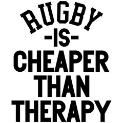 Rugby Is Cheaper Than Therapy SVG cut file 