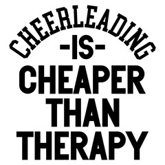 Cheerleading Is Cheaper Than Therapy SVG cut file 