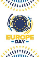 Fototapeta premium Europe Day. Annual public holiday in May. Is the name of two annual observance days - 5 May by the Council of Europe and 9 May by the European Union. Poster, card, banner and background. Vector