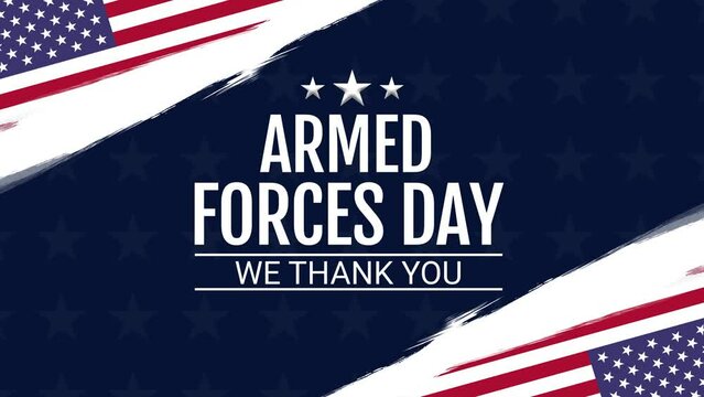 Thank you for serving our country and protecting our freedoms. Armed Forces Day 4k video animation with American flag and typography