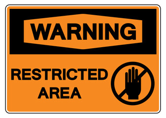 Warning Restricted Area Symbol Sign,Vector Illustration, Isolate On White Background Label. EPS10