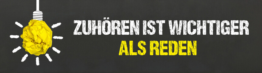 Zuhören ist wichtiger als reden	
