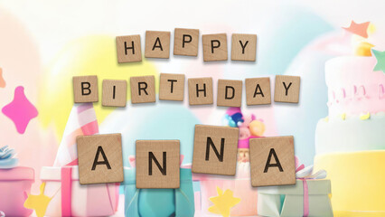Happy Birthday Anna card with wooden tiles text. Girls birthday card with colorful background.