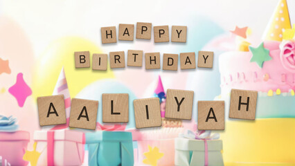 Happy Birthday Aaliyah card with wooden tiles text. Birthday card with colorful background.