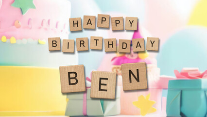 Happy Birthday Ben card with wooden tiles text. Birthday card with colorful background.