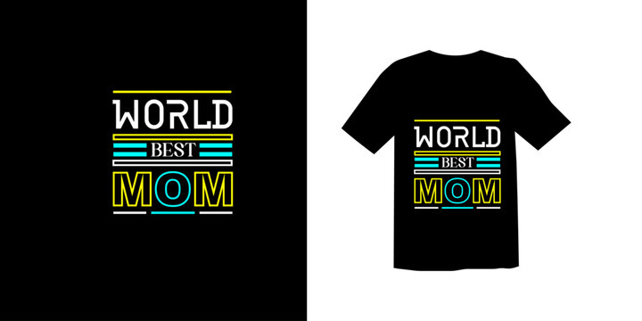 world best mom tshirt design