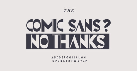 Fun modernist alphabet, cartoon sans serif letters, modernism font for unique logo, eye-catching headline, contrast typography, vintage old typographic design. Vector typeset