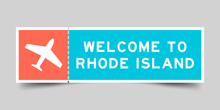 Orange and blue color ticket with plane icon and word welcome to rhode island on gray background