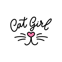 Cat girl design with lettering. Cute cat slogan with heart shaped nose and whiskers. Vector illustration