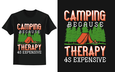 Camping Because Therapy is Expensive Adventure Camping Outdoor t shirt 