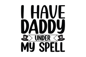  i have daddy under my spell