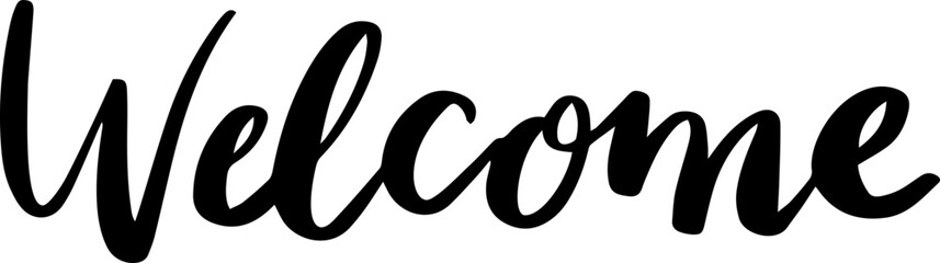 Welcome - calligraphic inscription. Handwritten modern brush lettering. Greeting card with calligraphy. Handwritten design element.