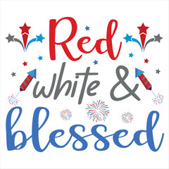 red white and blessed quotes t shirt 4th of July t shirt design
