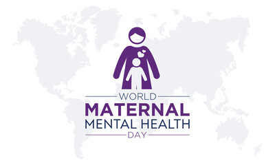 World maternal mental health day. Vector template for banner, greeting card, poster with background. Vector illustration.