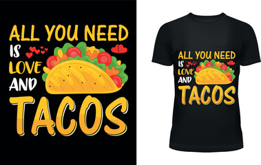 All you need is love and tacos t-shirt design