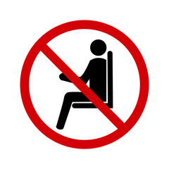 Sign no sitting. Prohibition sign don't sit here. A red crossed circle with silhouette of seated person inside. Sitting is not allowed. Ban on sitting. Round red sign not sit on surface. No sit sign.