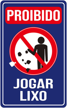 A sign that says in portuguese language : forbidden to litter or forbidden to throw garbage.