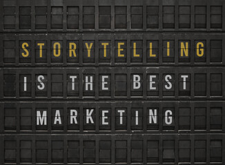 Flip board with text Storytelling is the best Marketing