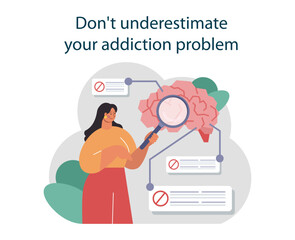 Don't underestimate your addiction problem. Treatment strategy