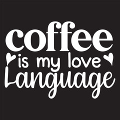Coffee is my love language svg design