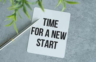 Time For A New Start text on notepad, concept background