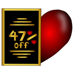47% off inside a gold and black sign with half a red heart on the side.