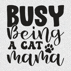 Busy Being a Cat Mama T-shirt Graphic