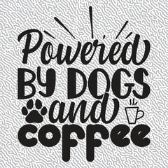 Powered by Dogs and Coffee T-shirt Graphic