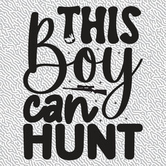 This Boy Can Hunt T-shirt Graphic