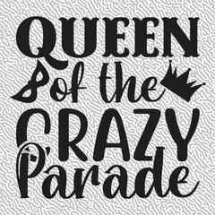 Queen of the Crazy Parade T-shirt Graphic