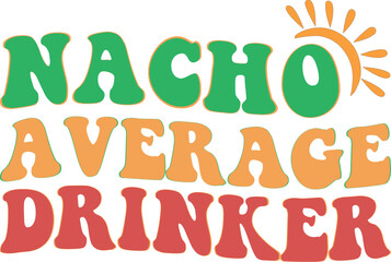 Nacho average drinker