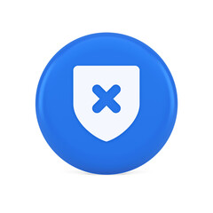 Fototapeta premium Decline shield button cross mark wrong unsend defense virtual guard 3d realistic icon